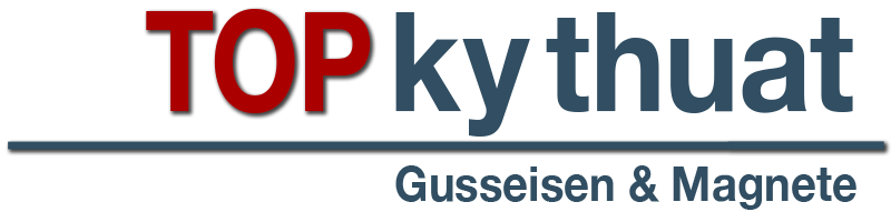 Top ky thuat - Gusseisen & Magnete